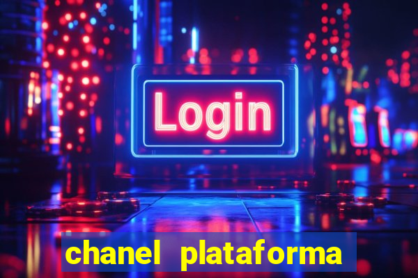 chanel plataforma de jogo